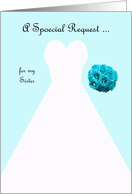 Invitation, Sister Maid of Honor Card in Blue, Wedding Gown card