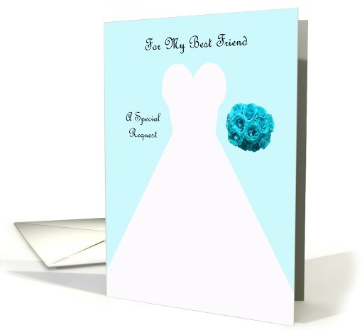 Invitation, Best Friend Bridesmaid Card in Blue, Wedding Gown card
