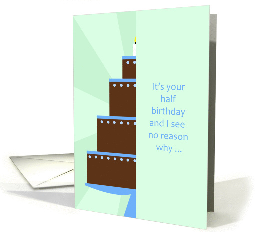 Half Birthday Card -- Half a Cake card (966339)