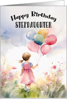 Stepdaughter Birthday Girl Holding Balloons in a Field of Flowers card