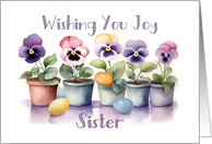 Easter Joy for Sister with Cheerful Pansies and Colored Eggs card