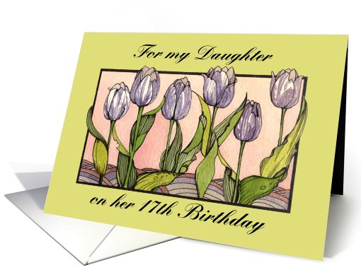 Purple Tulips for Daughter's 17 Birthday card (478245)
