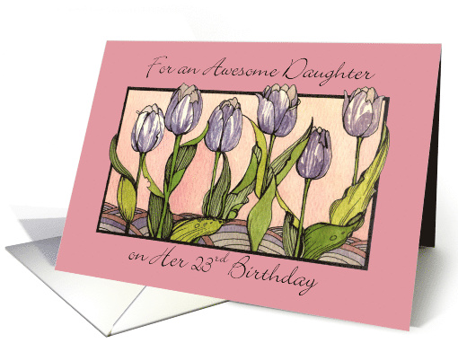 Daughter 23 Birthday Purple Tulips card (489946)