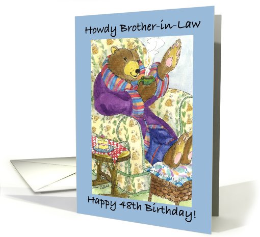 Brother-in-Law 48th Birthday, Bear card (720196)
