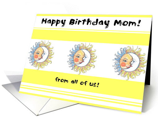 Happy Birthday Mom! from all of us! card (88095)