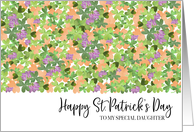Overflowing Irish Clover Happy St. Patrick’s Day for Daughter card