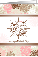 Soft Pinks and Neutral Mums With Hearts Mother’s Day Friend card