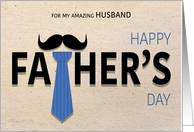 Mustache and Necktie Father’s Day for Husband card
