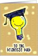 Graduation Day Brightest Bulb Card - Humor card