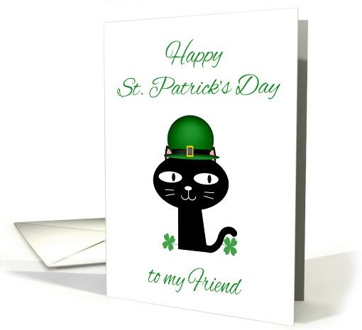 Black Cat in Green Leprachaun Hat St. Patrick's Day to My Friend card
