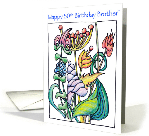 Happy 50th Birthday Brother Garden Flowers card (941945)
