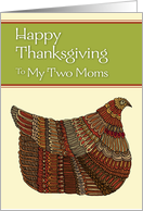 Happy Thanksgiving Harvest Hen to My Two Moms card