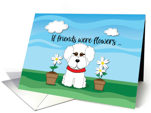 Bichon Frise with Daisies Friendship Quote card (1640708)
