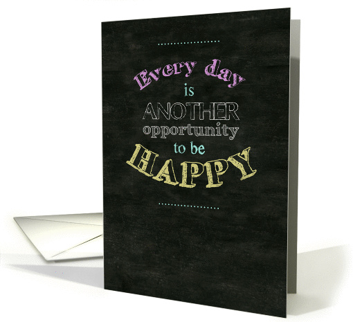 Opportunity To Be Happy Encouragement card (1382006)