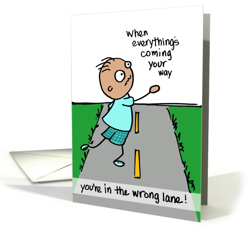 You're In the Wrong Lane Encouragement card (1404574)