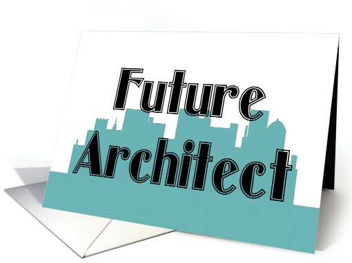 Happy Birthday to a Future Architect card (928437)