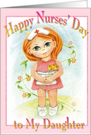Happy Nurses Female Nurse Day to My Daughter card