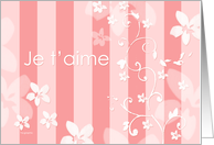 Je t’aime - pink & white floral card