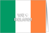 Irish flag - We love Ireland card