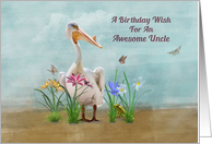 Birthday, Uncle, Pelican, Flowers and Butterflies card