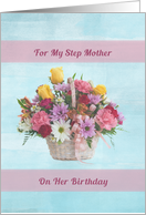 Birthday, Step Mother, Colorful Flowers in a Basket card