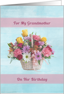 Birthday, Grandmother, Colorful Flowers in a Basket card