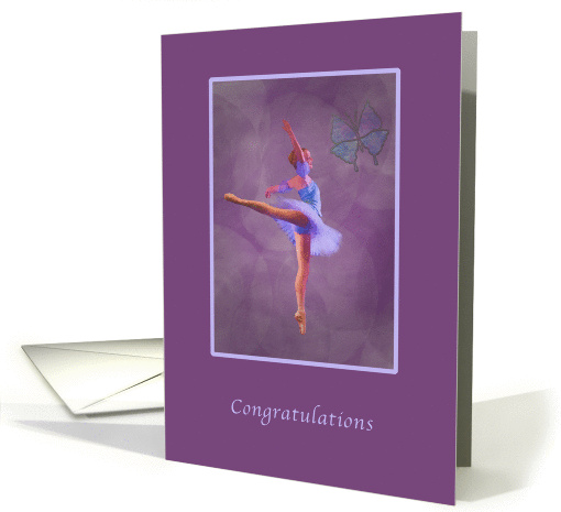 Congratulations, Dance Recital, Ballerina in Arabesque Position card