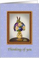 Thinking of You, Vase of Flowers, Still Life card