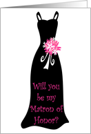 Will you be my Matron of Honor? card