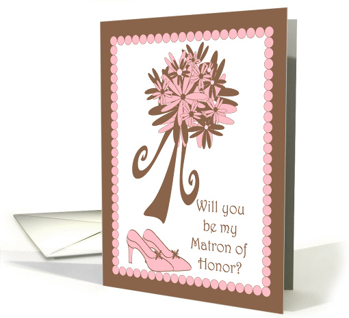 Will you be my Matron of Honor? card (368766)