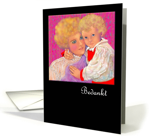 Thank You, Dutch, ArtCard, Paper Greeting Card, 'A Mother's Love' card