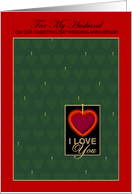 Christmas Day Wedding Anniversary, Husband, Real Paper Greeting Card, ’You Have My Heart’ card