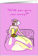 Will you give me away? card