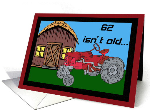 Tractor 62nd Birthday card (369830)