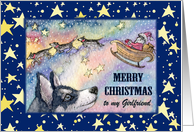Merry Christmas Girlfriend, Husky with Santa’s sleigh card