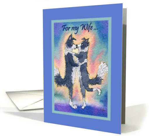 Valentine's Day card Wife, Border Collie dogs, couple in love card