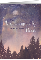 Deepest Sympathy, loss of your horse, moonlit sky scene card