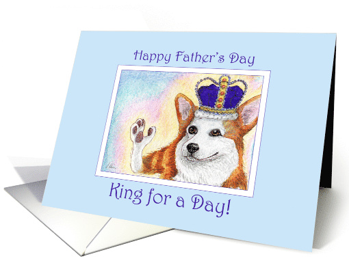 Happy Father's Day, Corgi dog king for a day card (1474044)