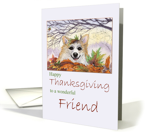 Happy Thanksgiving, Friend - Corgi dog in Autumn leaves card (1475430)