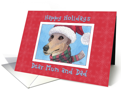 Happy Holidays Mum & Dad, greyhound dog in Santa hat and scarf card