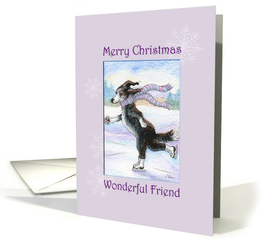 Merry Christmas wonderful friend, border collie dog ice skating card