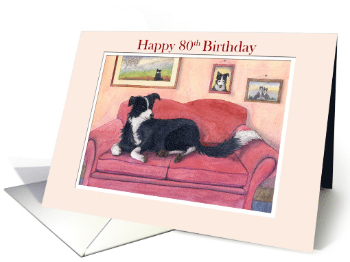 Happy 80th Birthday, border collie dog on the sofa card (1497416)