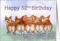 Happy 52nd Birthday, corgi dogs, five walk away together birthday, card