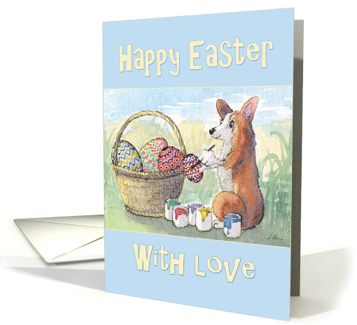 Happy Easter, with love, corgi dog painting Easter eggs, card