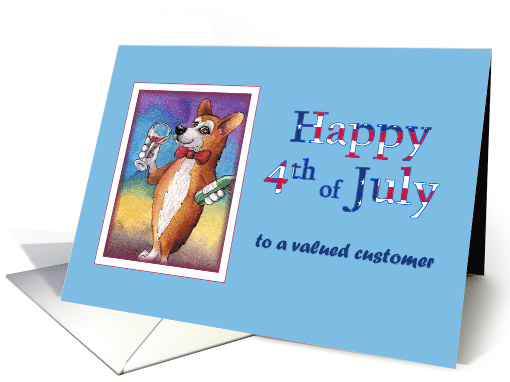 Happy 4th of July, valued customer,corgi dog drinking red wine card