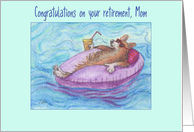 Congratulations on your retirement, Mom, corgi dog chilling at sea card