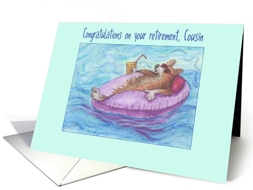 Congratulations on your retirement, Cousin, corgi dog... (1524884)