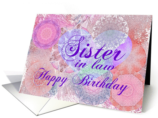 Sister in law Happy Birthday Heart and Kaleidoscopes card (237254)
