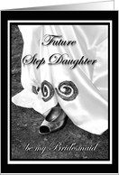 Future Step Daughter be my Bridesmaid Wedding Dress and Shoe card