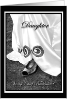 Daughter be my Chief Bridesmaid Wedding Dress and Shoe card